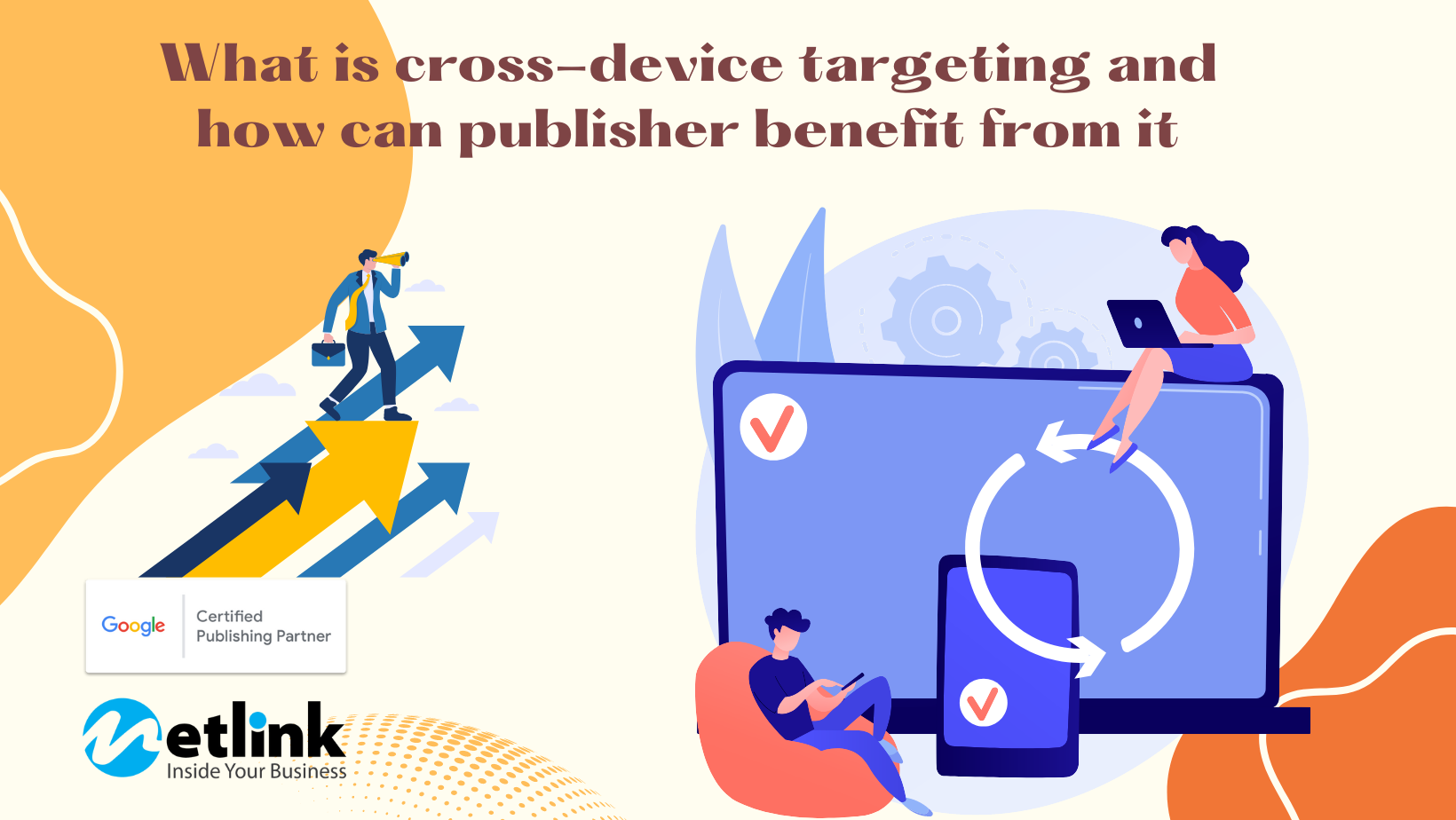 What is cross-device targeting and how can publisher benefit from it