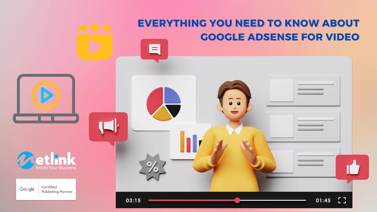 Everything You Need to Know About Google AdSense for Video