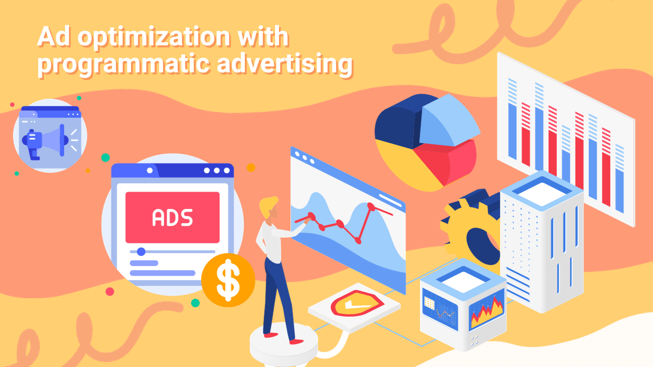 Ad Optimization with Programmatic Advertising