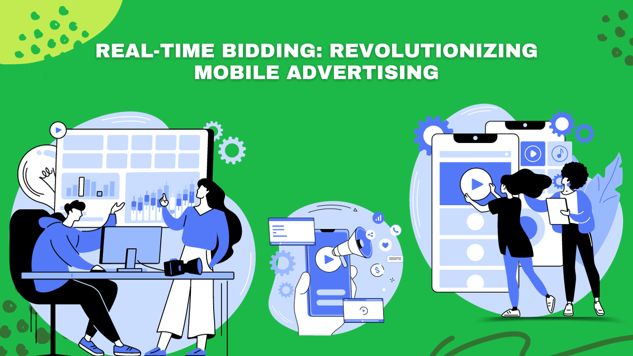 Real-Time Bidding: Revolutionizing Mobile Advertising