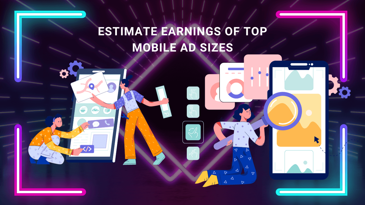 Estimate earning of top mobile ad sizes