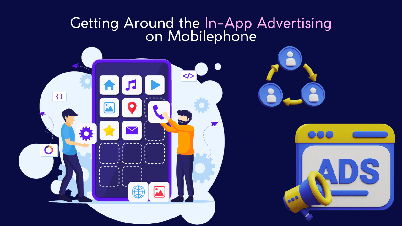 Getting Around the In-App Advertising on Mobilephone