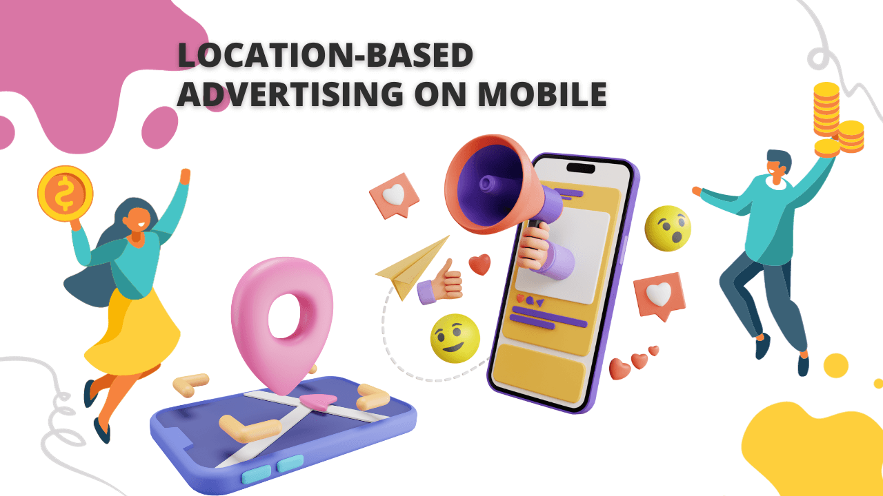 Location-Based Advertising on Mobile
