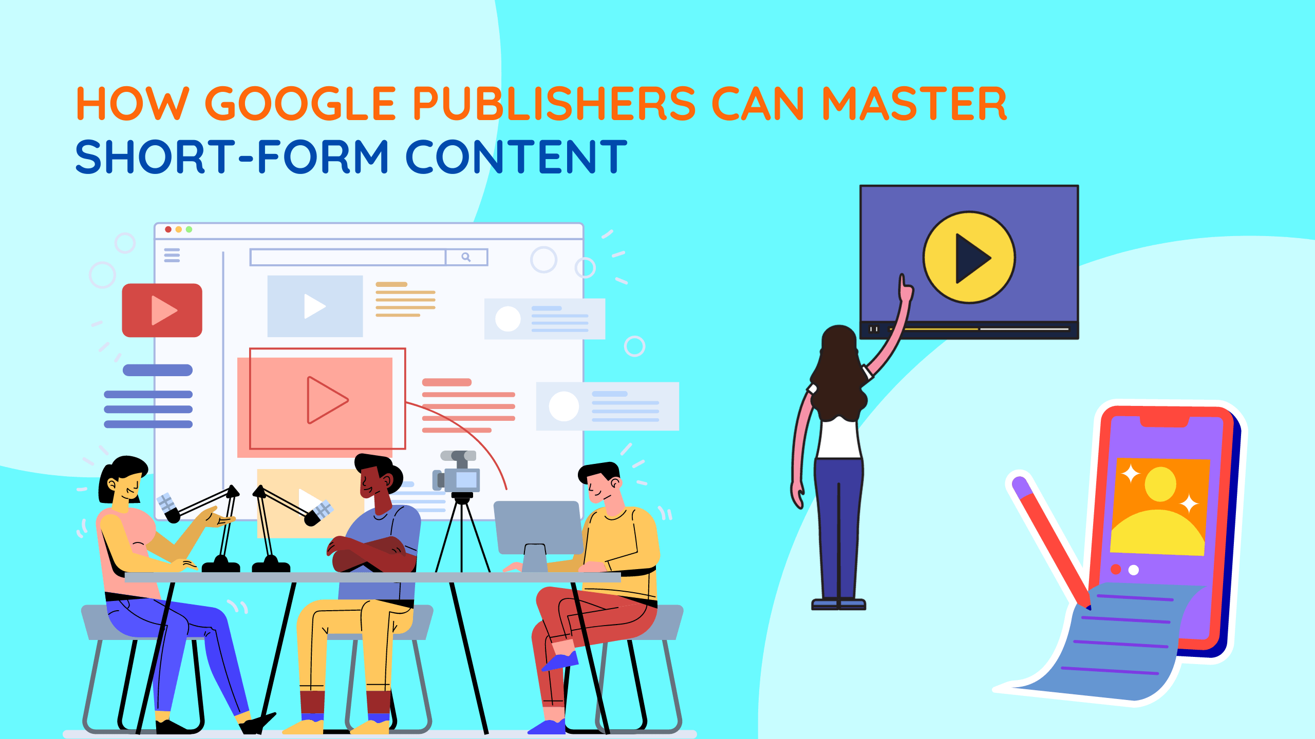 How Google Publishers Can Master Short-Form Content